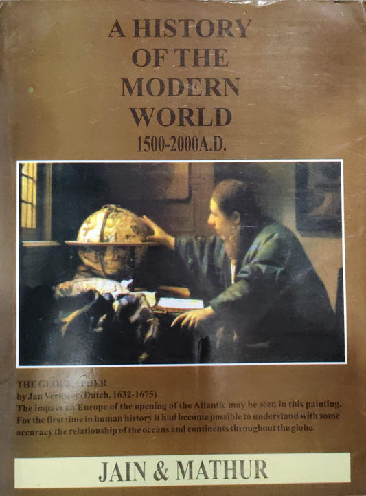 A HISTORY OF THE MODERN WORLD 1500-2000A.D. Author: JAIN & MATHUR