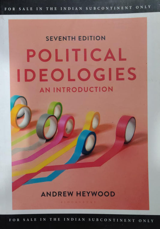 POLITICAL IDEOLOGIES: AN INTRODUCTION Author: ANDREW HEYWOOD