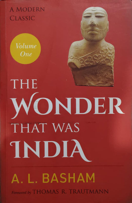THE WONDER THAT WAS INDIA - Volume One Author: A. L. BASHAM