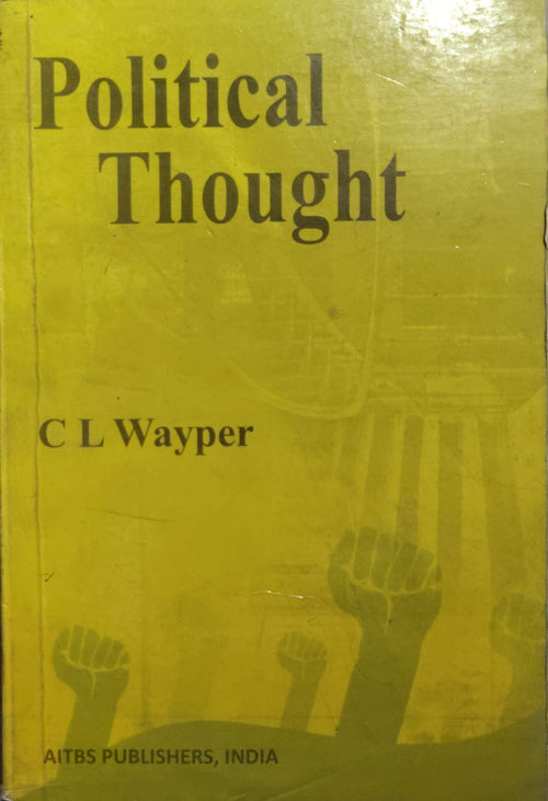 Political Thought  Author: C.L. Wayper