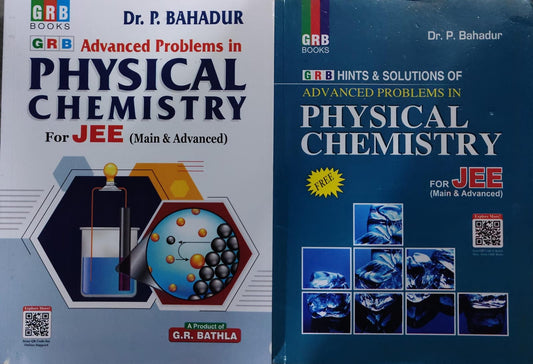 Advanced Problems in PHYSICAL CHEMISTRY  and  Hints & solution for JEE (Main & Advanced) Author: Dr. P. BAHADUR