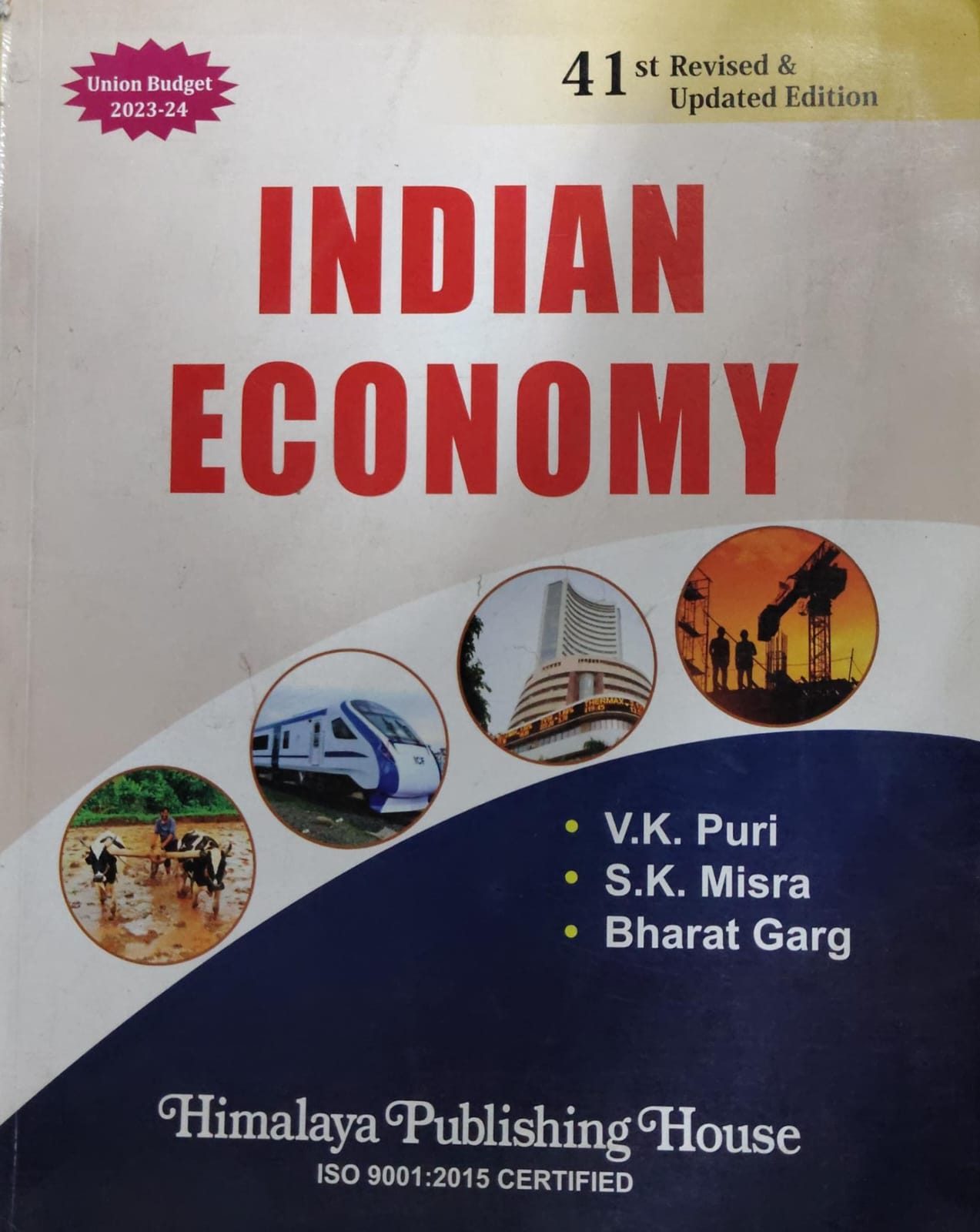 INDIAN ECONOMY Authors: V.K. Puri, S.K. Misra, Bharat Garg