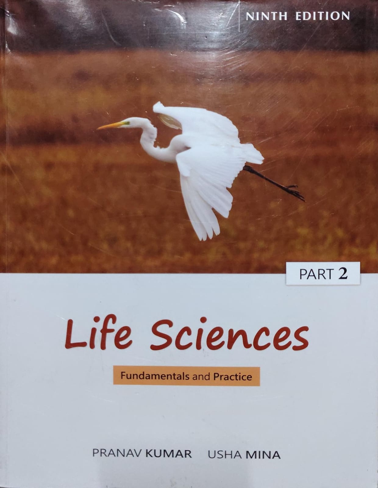 Life Sciences Fundamentals and Practice Part 2 Authors: PRANAV KUMAR, USHA MINA Edition: Ninth Edition