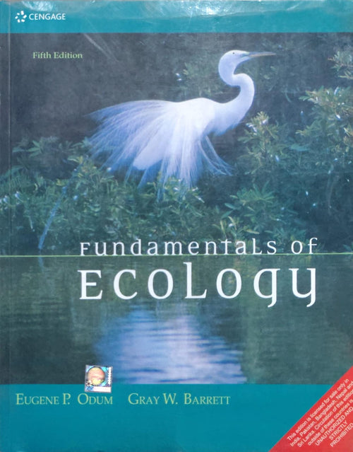 Fundamentals of ECOLOGY Authors: Eugene P. Odum, Gray W. Barrett Edition: Fifth Edition Publisher: CENGAGE