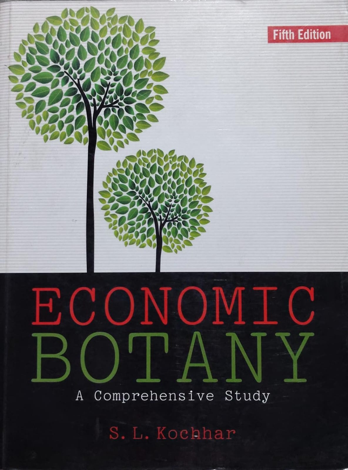 Economic Botany: A Comprehensive Study - 5th Edition by S.L. Kochhar Author: S.L. Kochhar