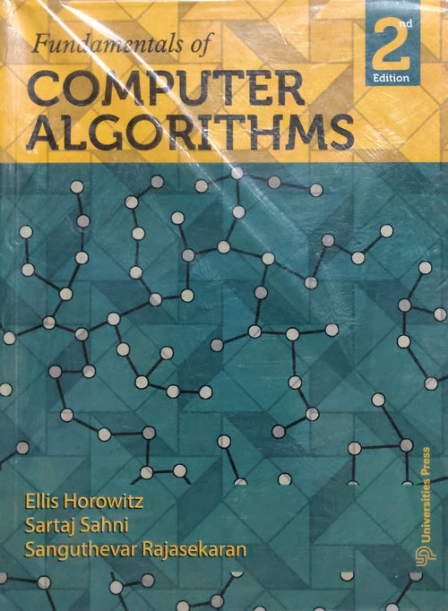 Fundamentals of Computer Algorithms 2nd Edition - Horowitz, Sahni, Rajasekaran Author: Ellis Horowitz, Sartaj Sahni, Sanguthevar Rajasekaran