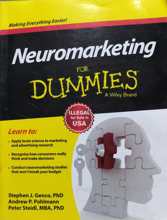 Neuromarketing for Dummies - Stephen J. Genco, Andrew Pohlmann | Wiley Author: Stephen J. Genco, PhD, Andrew P. Pohlmann, Peter Steidl, MBA, PhD