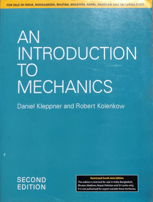 An Introduction to Mechanics 2nd Edition - Kleppner & Kolenkow | South Asia Edition Author: Daniel Kleppner, Robert Kolenkow