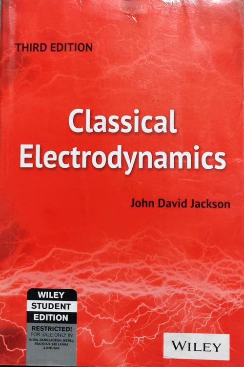 Classical Electrodynamics 3rd Edition - John David Jackson | Wiley Student Edition Author: John David Jackson