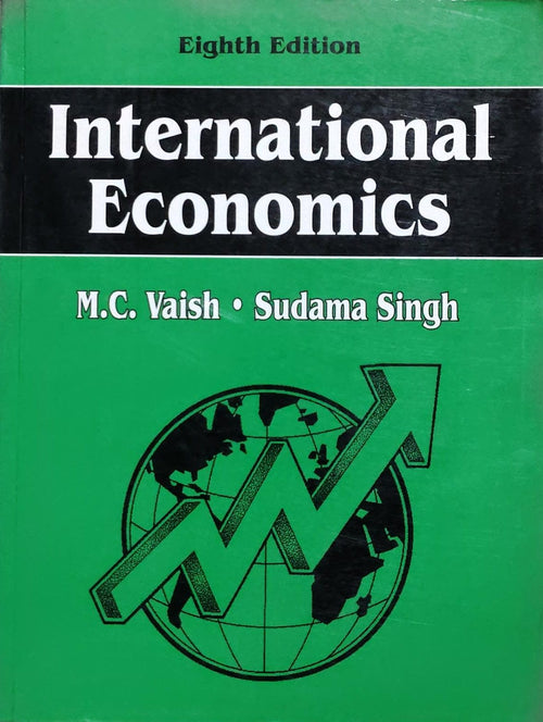 International Economics 8th Edition - M.C. Vaish, Sudama Singh Author: M.C. Vaish, Sudama Singh