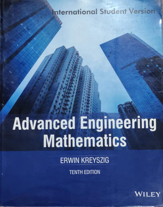 Advanced Engineering Mathematics 10th Edition International Student Version - Erwin Kreyszig Author: Erwin Kreyszig