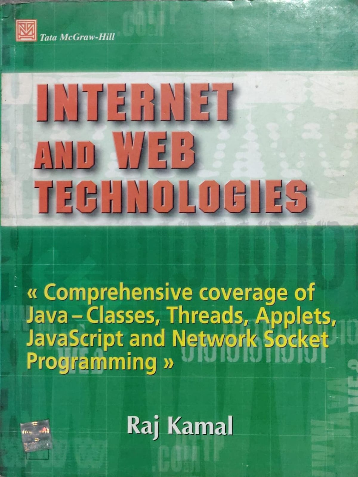 Internet and Web Technologies - Java, JavaScript, Socket Programming | Raj Kamal Author: Raj Kamal