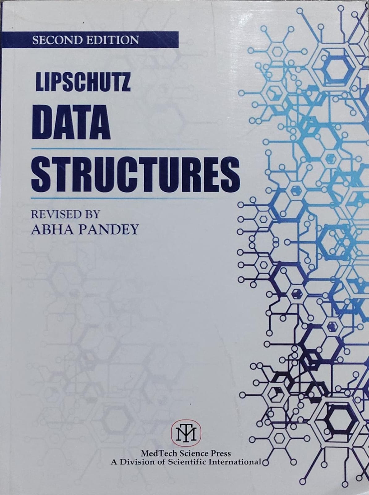 Lipschutz Data Structures 2nd Edition - Revised by Abha Pandey | MedTech Press Author: Seymour Lipschutz | Revised by Abha Pandey