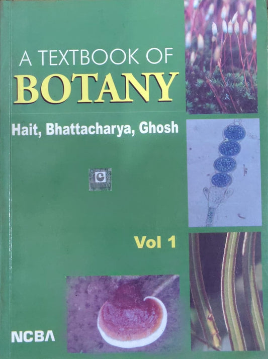 A Textbook of Botany Vol 1 | Hait, Bhattacharya, Ghosh | NCBA Author: Hait, Bhattacharya, Ghosh