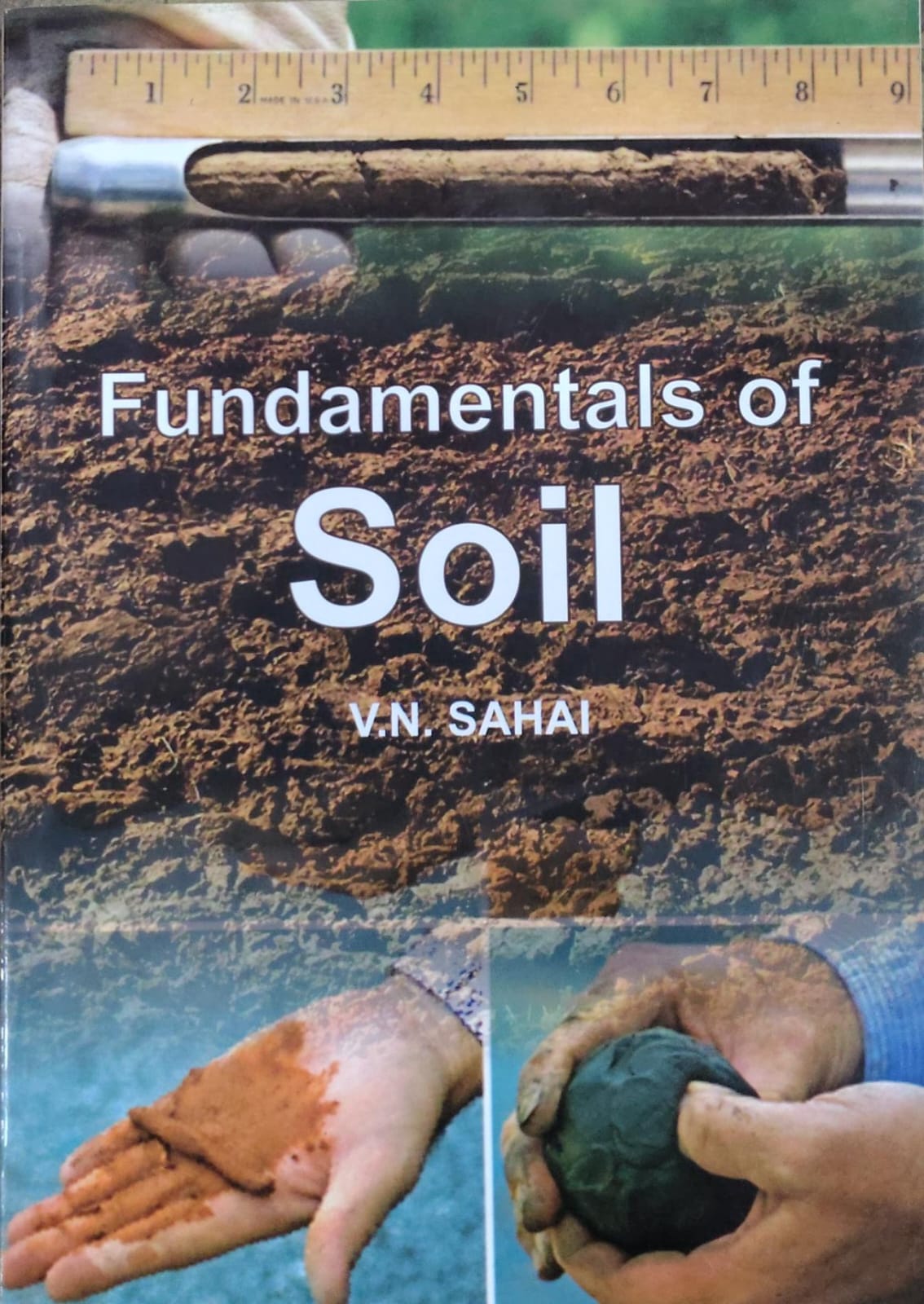 Fundamentals of Soil | V.N. Sahai | Agriculture Textbook Author: V.N. Sahai