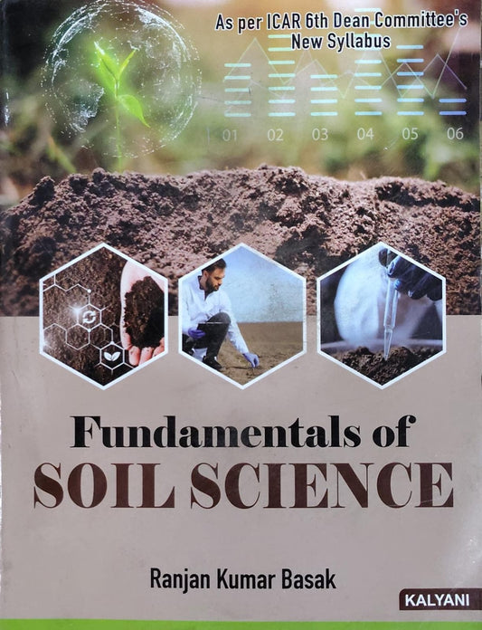 Fundamentals of Soil Science - As per ICAR 6th Dean Committee New Syllabus | Ranjan Kumar Basak | Kalyani Publishers Author: Ranjan Kumar Basak