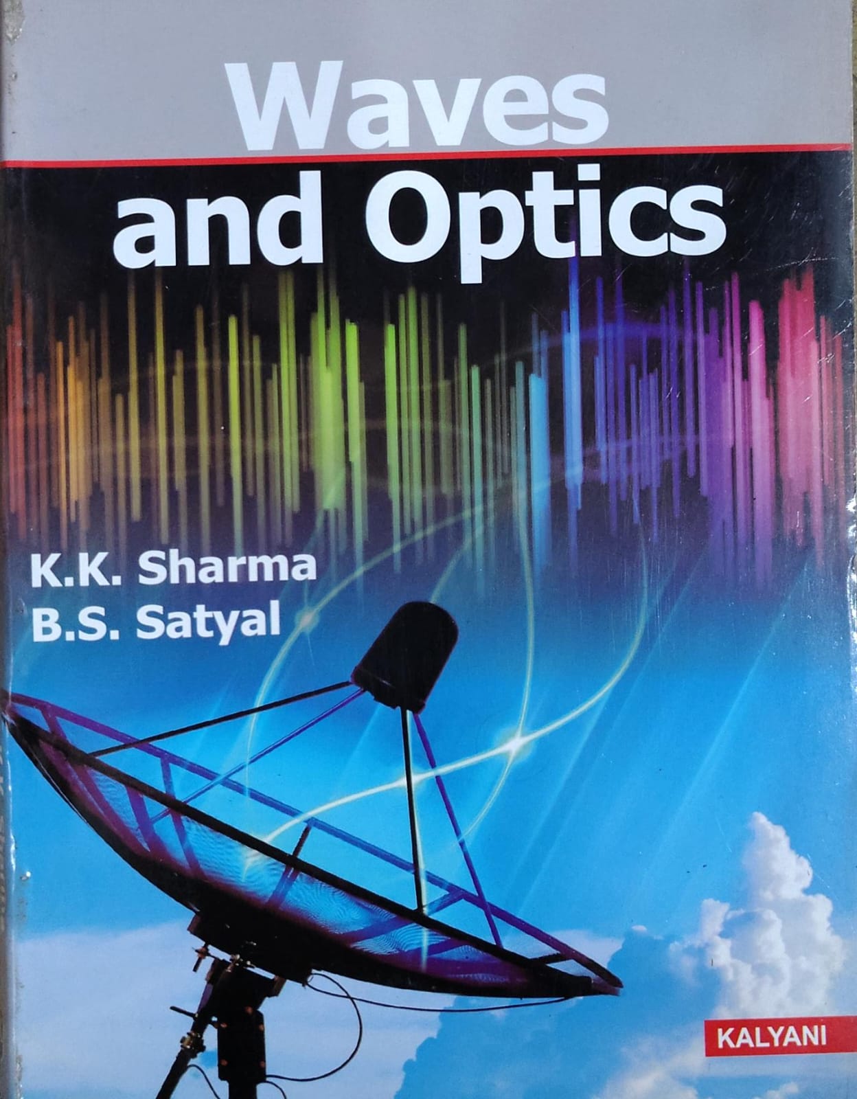Waves and Optics | K.K. Sharma, B.S. Satyal | Kalyani Publishers Author: K.K. Sharma, B.S. Satyal