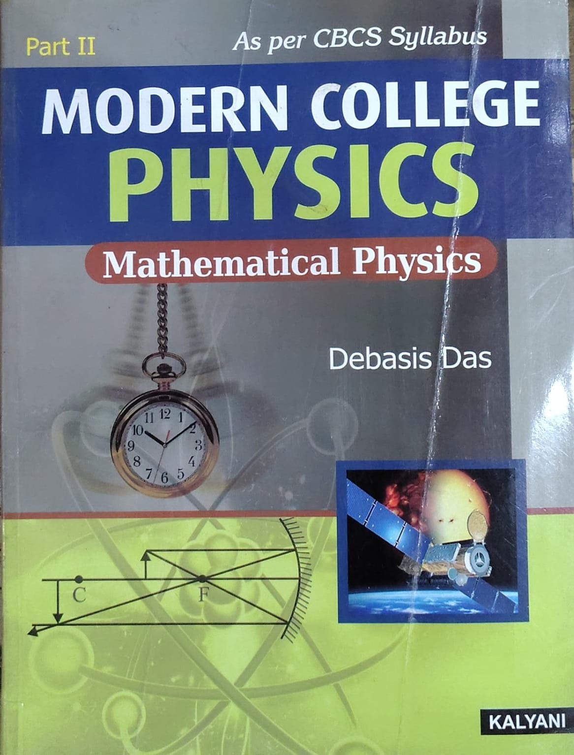 Modern College Physics Part II - Mathematical Physics | Debasis Das | As per CBCS Syllabus | Kalyani Publishers Author: Debasis Das