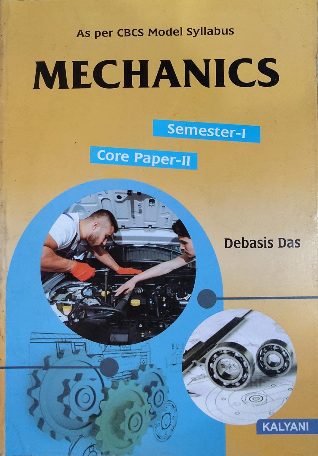 Mechanics Semester-I Core Paper-II - As per CBCS Model Syllabus | Debasis Das | Kalyani Publishers Author: Debasis Das