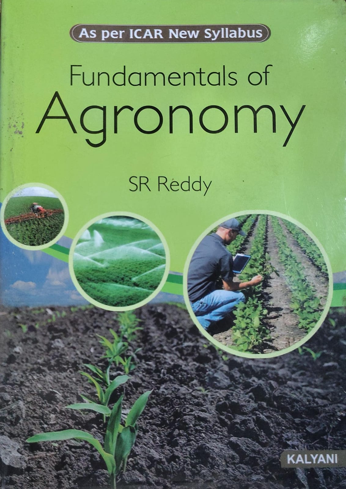 Fundamentals of Agronomy - As per ICAR New Syllabus | SR Reddy | Kalyani Publishers Author: SR Reddy