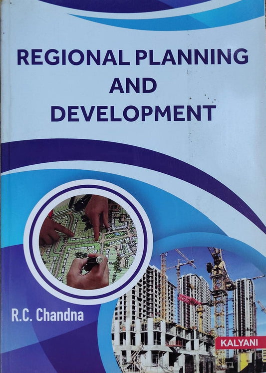 Regional Planning and Development | R.C. Chandna | Kalyani Publishers Author: R.C. Chandna