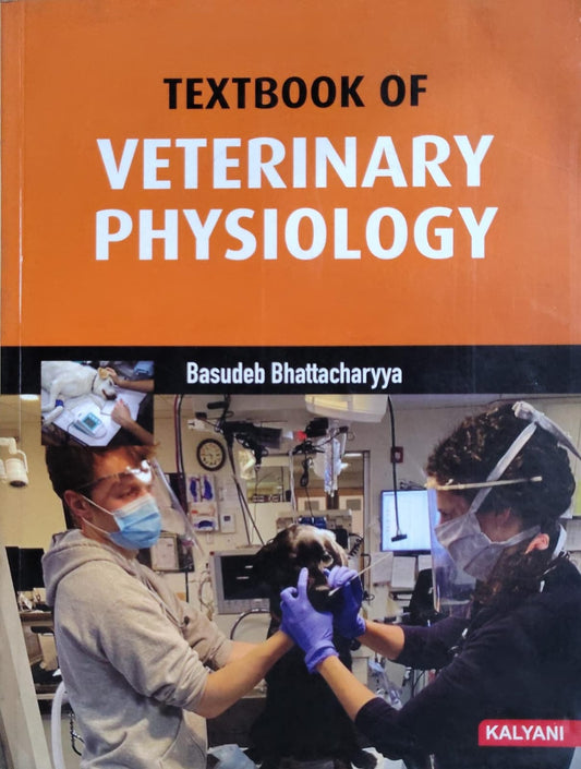 Textbook of Veterinary Physiology | Basudeb Bhattacharyya | Kalyani Publishers Author: Basudeb Bhattacharyya