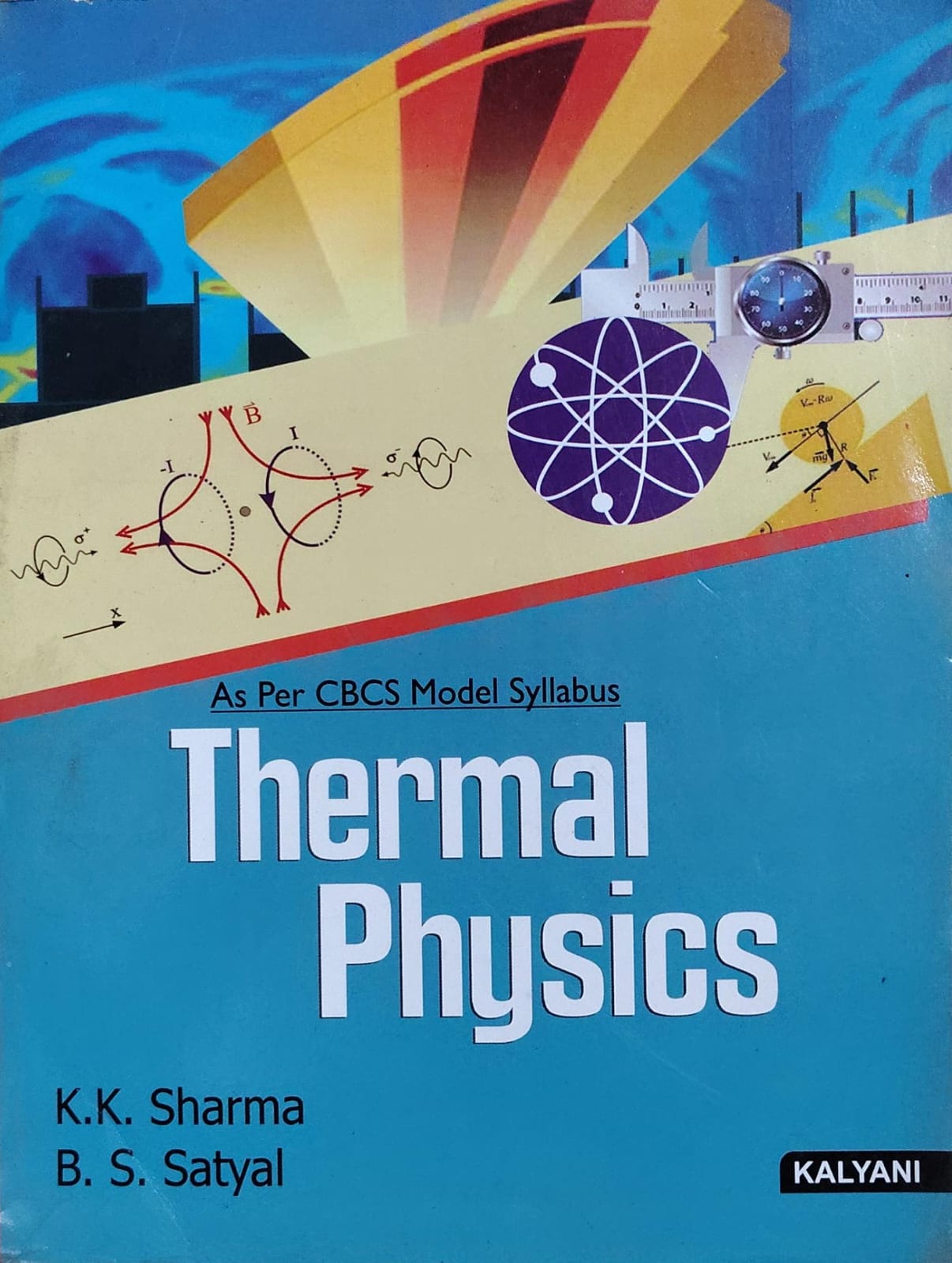 Thermal Physics - As Per CBCS Model Syllabus | K.K. Sharma, B.S. Satyal | Kalyani Publishers Author: K.K. Sharma, B.S. Satyal