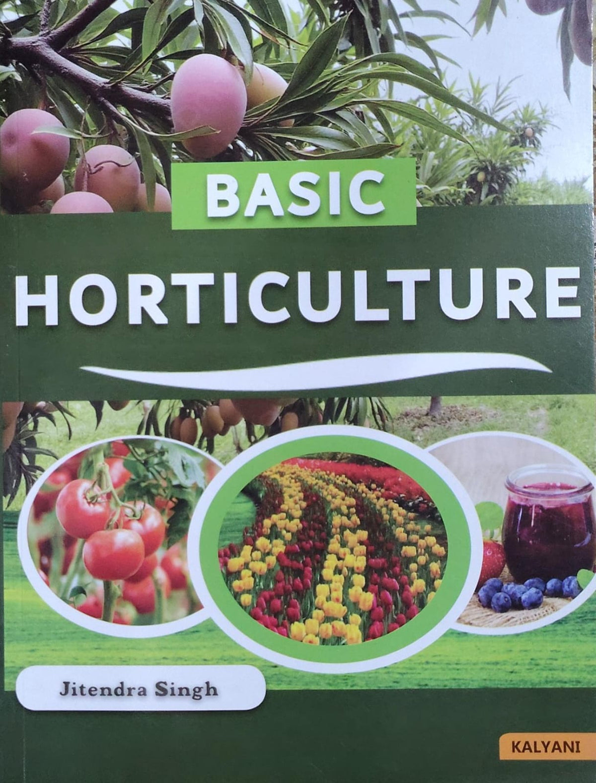 Basic Horticulture | Jitendra Singh | Kalyani Publishers Author: Jitendra Singh