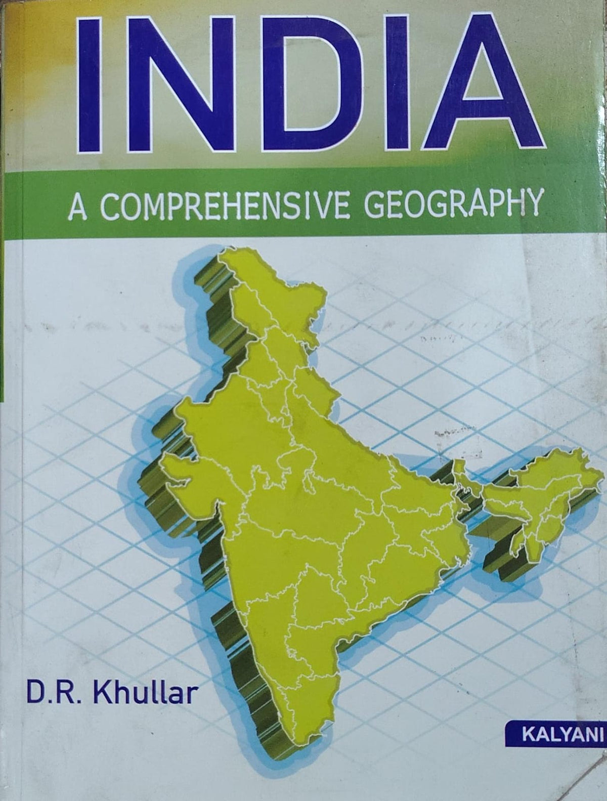 India A Comprehensive Geography | D.R. Khullar | Kalyani Publishers Author: D.R. Khullar