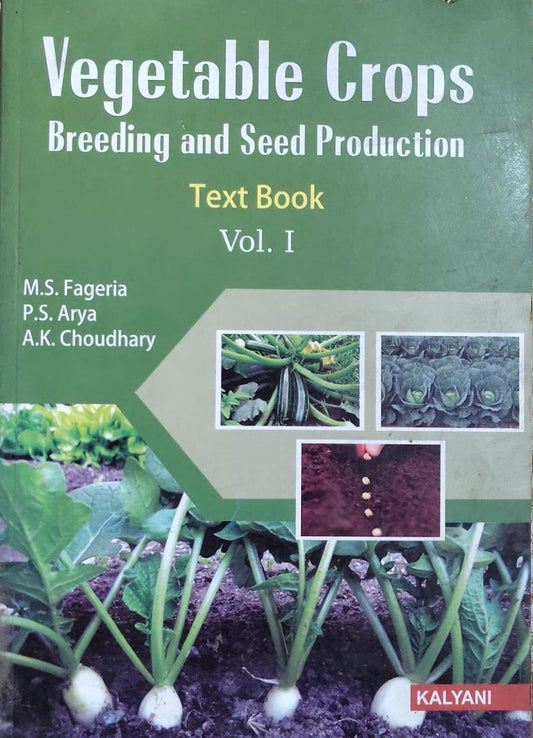 Vegetable Crops Breeding and Seed Production Text Book Vol. I | M.S. Fageria, P.S. Arya, A.K. Choudhary | Kalyani Publishers Author: M.S. Fageria, P.S. Arya, A.K. Choudhary