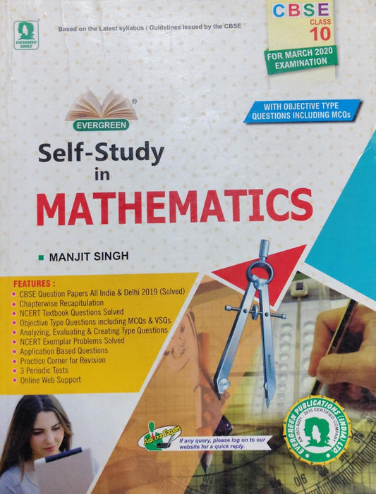 Self-Study in MathematicsAuthor: Manjit Singh Class: Class 10 Board: CBSE Publisher: Evergreen Books