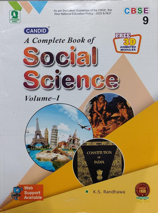 A Complete Book of Social Science Volume-IAuthor: K.S. Randhawa Class: Class 9 Board: CBSE Publisher: Evergreen Books