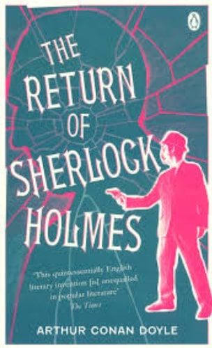 The Return of Sherlock Holmes  Author: Arthur Conan Doyle (Novel)
