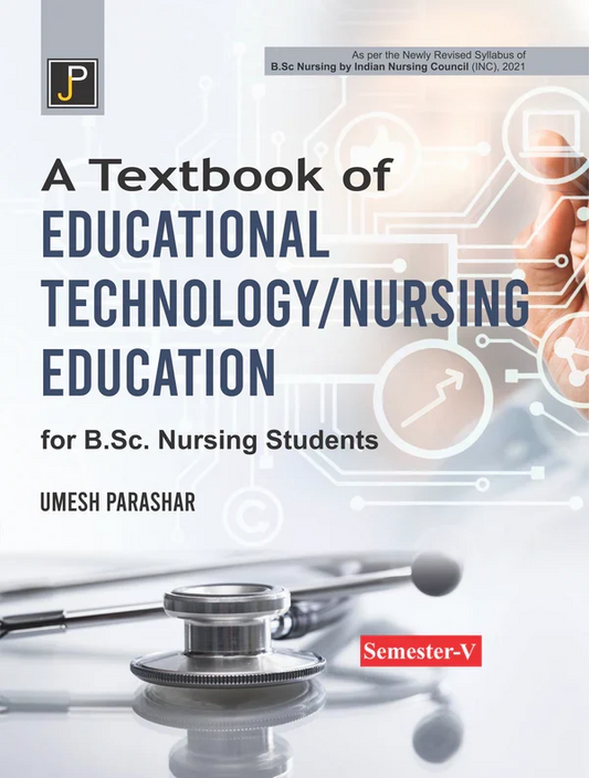 A TEXT BOOK OF EDUCATIONAL TECH./ NURSING EDUCATION , Author Name: Umesh Parashar , Publisher: JainPublications