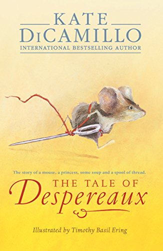 The Tale of Despereaux  Author: Kate DiCamillo (Novel)