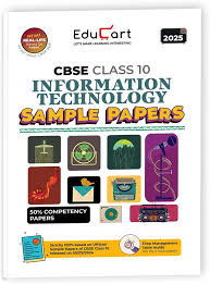Educart CBSE Information Technology Class 10 Sample Paper 2024-25 (new 50% competency Qs) 2025