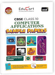 Educart CBSE Computer Application Class 10 Sample Paper 2024-25 (new 50% competency Qs) 2025