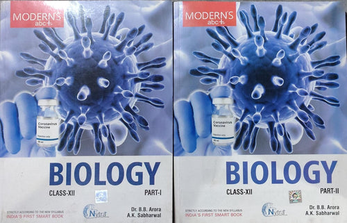 Modern's abc+ of Biology Part-I and II Author: Dr. B.B. Arora, A.K. Sabharwal Class: Class 12 Board: CBSE / Aligned to New Syllabus Publisher: Modern Publishers
