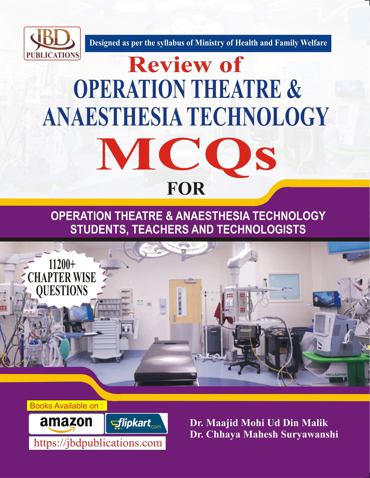 Review of OPERATION THEATRE & ANAESTHESIA TECHNOLOGY MCQs BY Dr. Chhaya Mahesh Suryawanshi, Dr. Maajid Mohi Ud Din Malik (JBD)