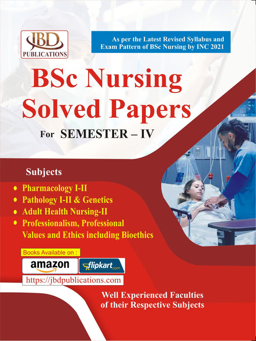 BSc Nursing Solved Papers For SEMESTER – IV BY Well Experienced Faculties of their respective Subjects (JBD)