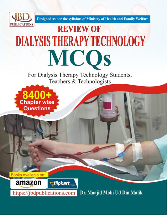REVIEW OF DIALYSIS THERAPY TECHNOLOGY MCQs BY Dr. Maajid Mohi Ud Din Malik (JBD)