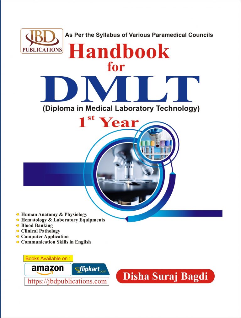 Handbook for DMLT 1st Year (Diploma In Medical Laboratory Technology)  BY DISHA SURAJ BAGDI (JBD)