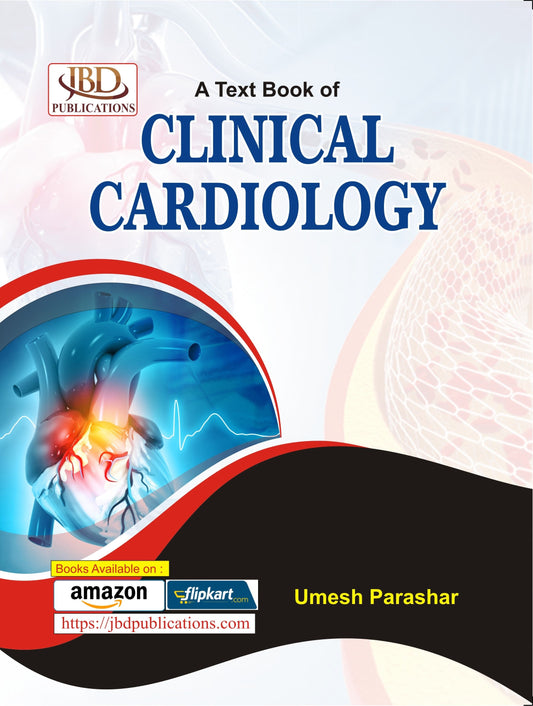 A Text Book of CLINICAL CARDIOLOGY BY UMESH PARASHAR (JBD)