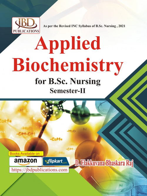 Applied Biochemistry for B.Sc. Nursing BY D. Elakkuvana Bhaskara Raj (JBD)