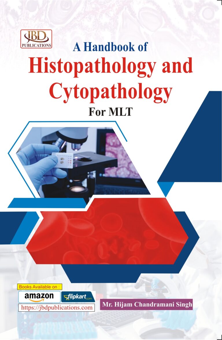 A Handbook of Histopathology and Cytopathology For MLT BY  Hijam Chandramani Singh (JBD)