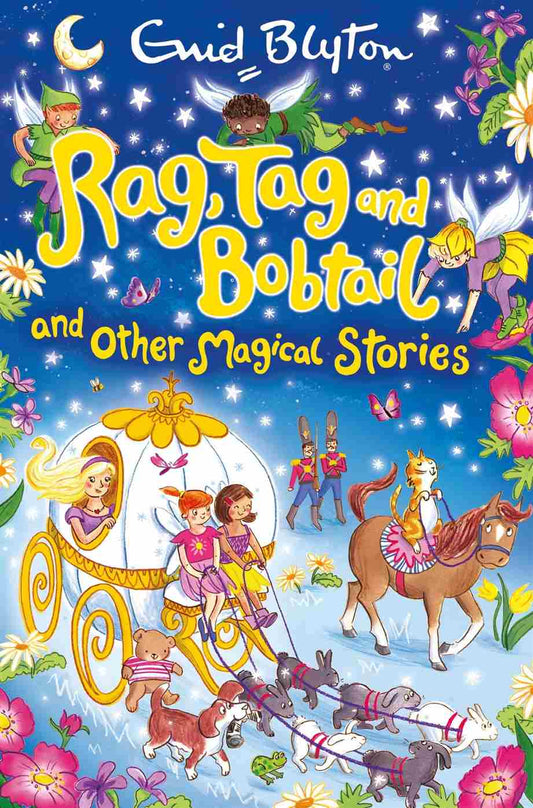 Rag, Tag and Bobtail and Other Magical Stories Author: Enid Blyton (NOVEL)