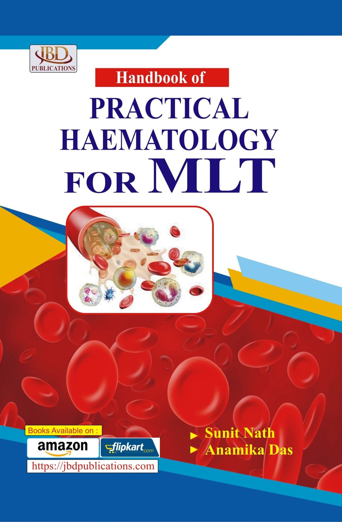 Handbook of Practical Haematology for MLT BY Sunit Nath, Anamika Das (JBD)