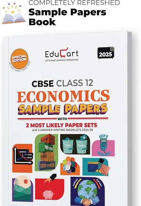 Educart CBSE Economics Class 12 Sample Paper 2024-25 (With exclusive CBSE Mock Booklets for 2025 Exam)