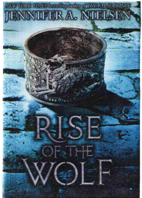 Rise of the Wolf Author: Jennifer A. Nielsen Series: Mark of the Thief, Book 2 (NOVEL)