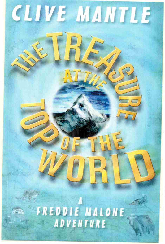 The Treasure at the Top of the World By Clive Mantle (NOVEL)